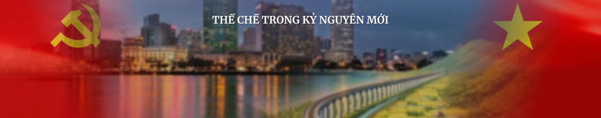 Thể chế trong kỷ nguyên mới